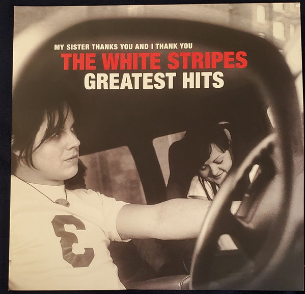 The White Stripes - My Sister Thanks You And I Thank You The White Stripes Greatest Hits, 2LP, vinila plates, 12&quot; vinyl record