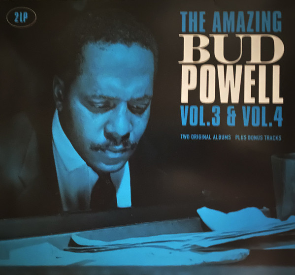 Bud Powell - The Amazing Bud Powell, Vol. 3 &amp; Vol. 4: Two Original Albums Plus Bonus Tracks, 2LP, vinila plates, 12&quot; vinyl record