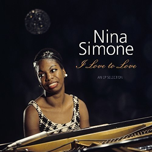 Nina Simone - I Love To Love - An EP Selection, LP, vinila plate, 12&quot; vinyl record