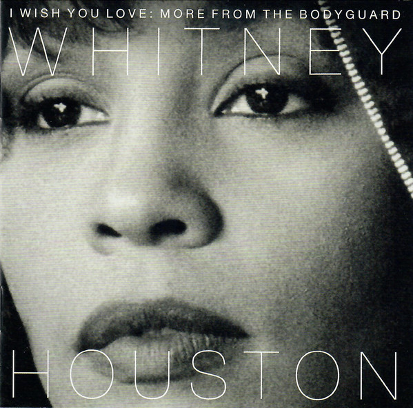 Whitney Houston - I Wish You Love: More From The Bodyguard, CD, Digital Audio Compact Disc